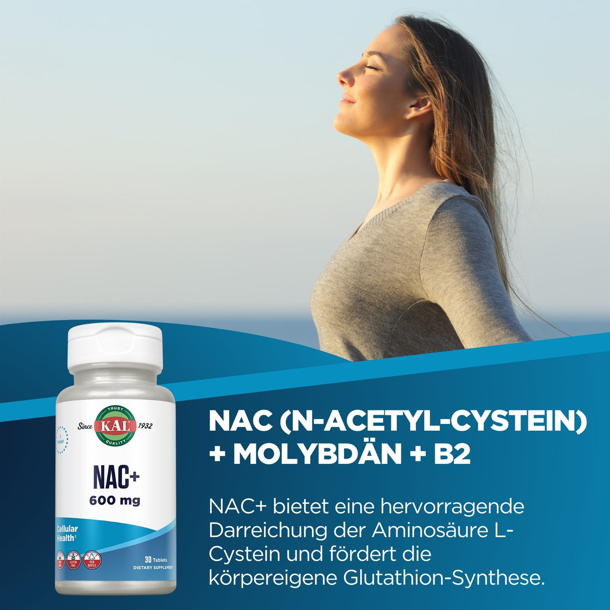 Frau genießt frische Luft, daneben NAC+ Flasche. Text beschreibt Vorteile von NAC+ mit Molybdän und B2 für Glutathion-Synthese.