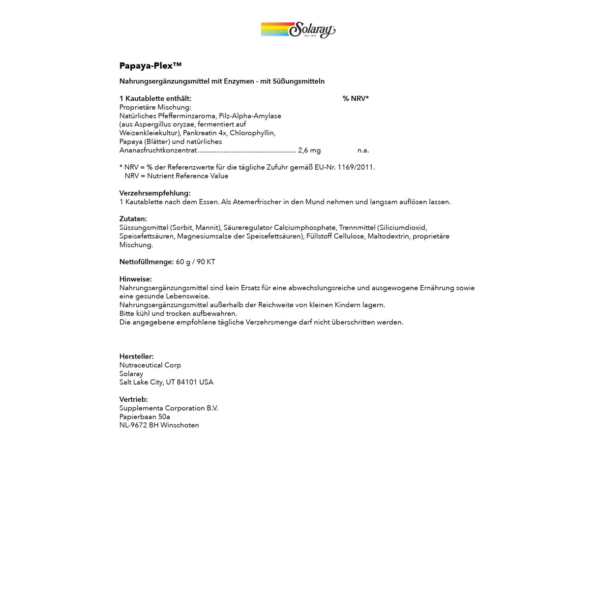 Das Bild zeigt eine Produktinformation für Papaya-Plex™, ein Nahrungsergänzungsmittel mit Enzymen und Süßungsmitteln, hergestellt von Solaray. Die Packungsbeilage enthält Details zur Zusammensetzung, Verzehrempfehlung, Zutaten, Nettogewicht, Hinweise und Herstellerangaben. Die Zutaten umfassen natürliche Aromen, Enzyme und verschiedene Lebensmittelzusatzstoffe. Es wird darauf hingewiesen, dass Nahrungsergänzungsmittel kein Ersatz für eine ausgewogene Ernährung sind. Der Hersteller ist Nutraceutical Corp in