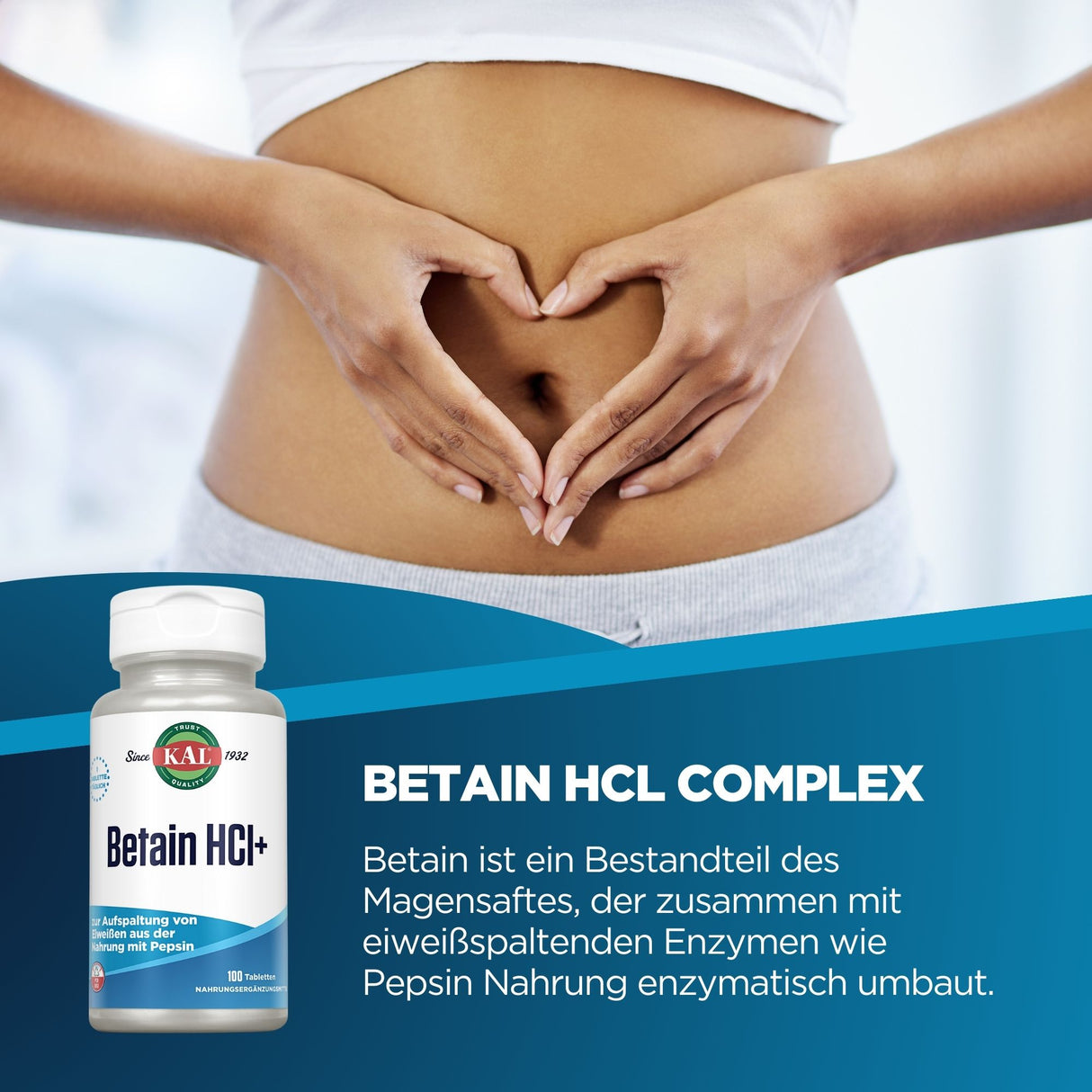 Das Bild zeigt einen nackten Bauch einer Person, die mit den Händen eine Herzform über dem Bauch bildet. Unten links ist eine Flasche "Betain HCl+" von KAL zu sehen. Rechts daneben steht der Text: "Betain HCl Complex" und eine Beschreibung über die Funktion von Betain im Magen.