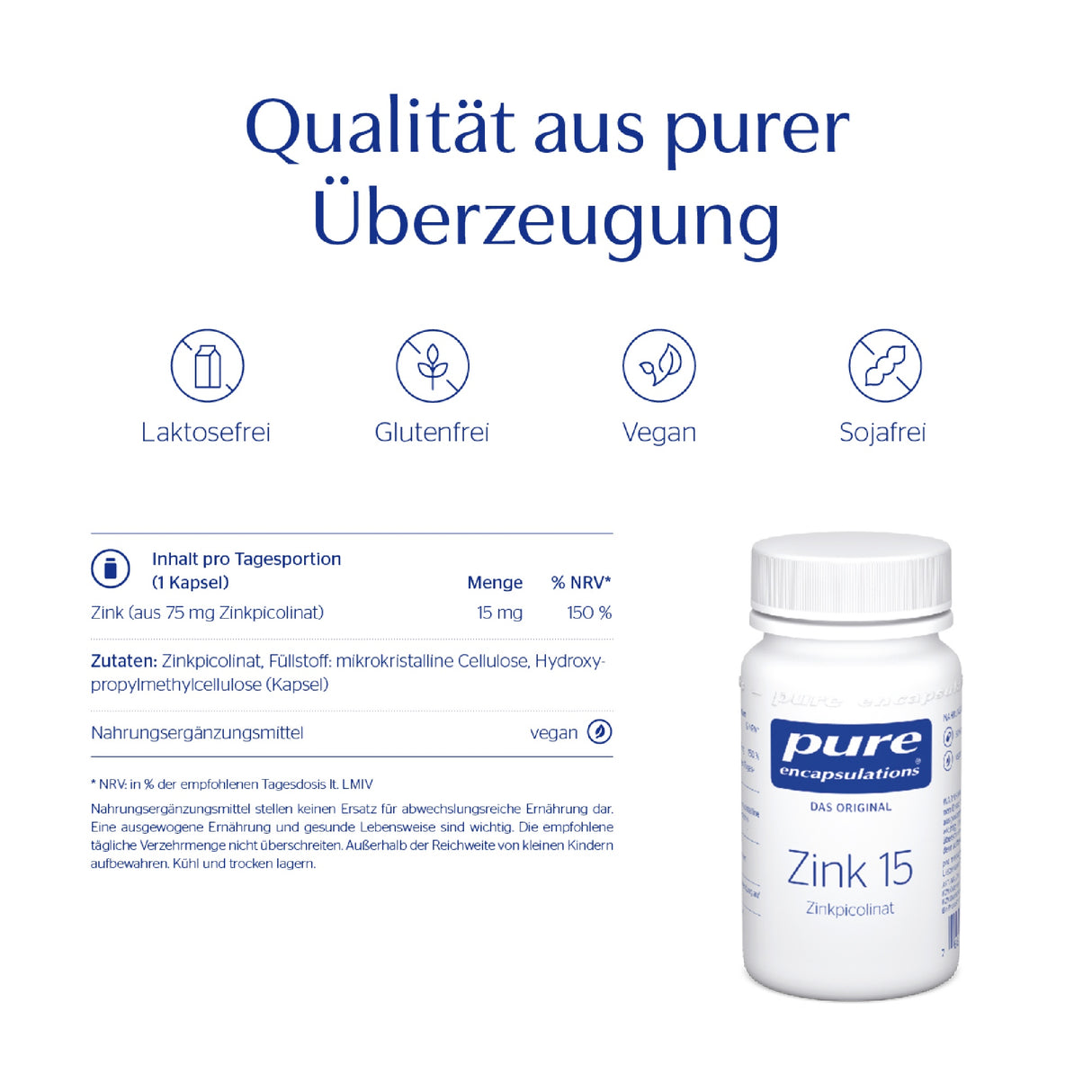 Das Bild zeigt eine Werbung für ein Nahrungsergänzungsmittel namens Zink 15 von Pure Encapsulations. Auf der linken Seite sind Informationen wie 'Laktosefrei', 'Glutenfrei', 'Vegan' und 'Sojafrei' zusammen mit dem Slogan 'Qualität aus purer Überzeugung' zu sehen. Darunter stehen Details zur Zusammensetzung der Kapsel und Hinweise zur Einnahme. Rechts im Bild ist eine weiße Flasche mit blauem Etikett, auf dem 'Pure Encapsulations Zink 15' steht.