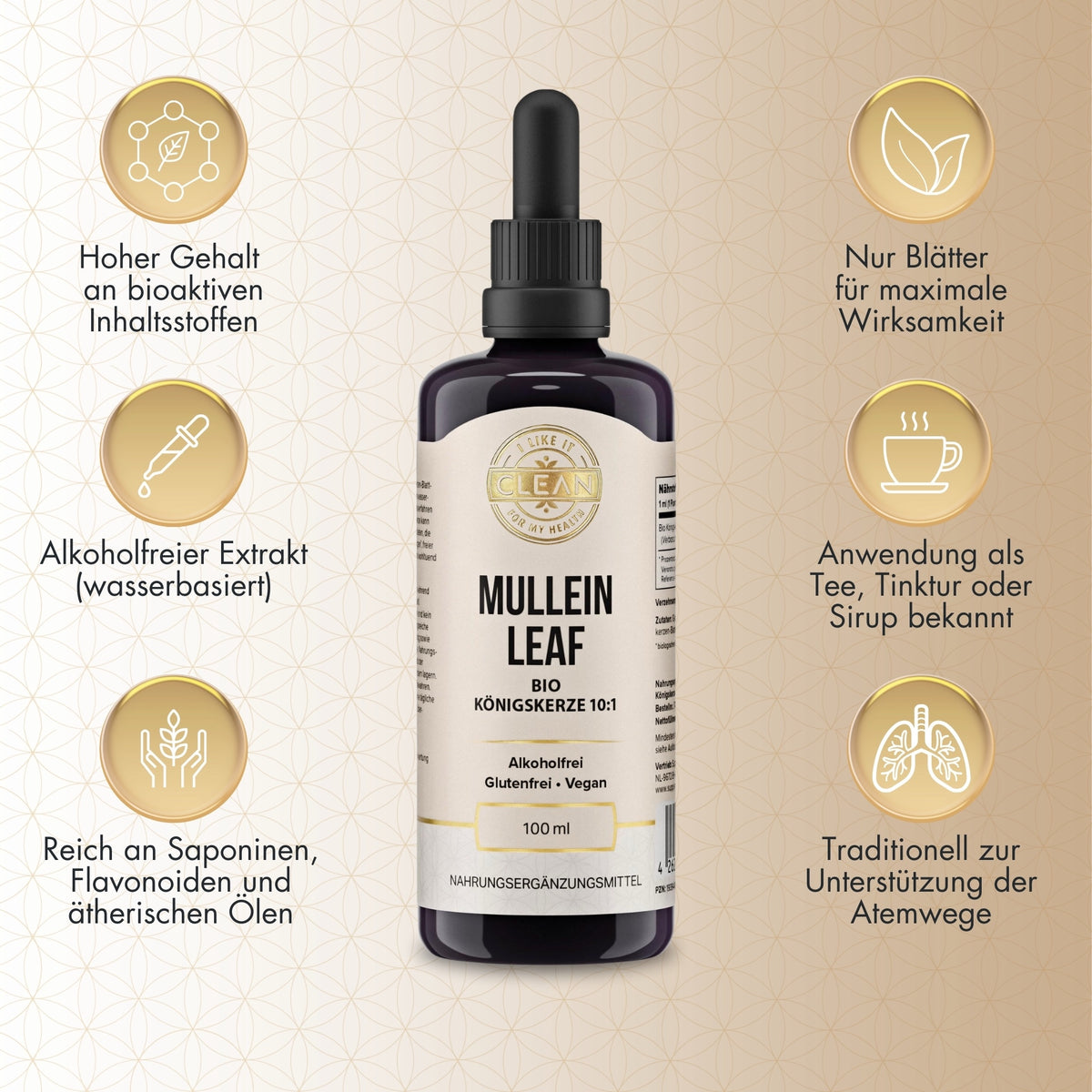 Das Bild zeigt eine Flasche mit der Aufschrift 'Mullein Leaf Bio Königskerze 10:1', die ein Nahrungsergänzungsmittel darstellt. Die Flasche ist dunkel und hat eine Pipette. Auf der linken Seite sind mehrere Eigenschaften des Produkts beschrieben: hoher Gehalt an bioaktiven Inhaltsstoffen, alkoholfreier Extrakt (wasserbasiert), reich an Saponinen, Flavonoiden und ätherischen Ölen. Auf der rechten Seite werden weitere Merkmale genannt: nur Blätter für maximale Wirksamkeit, Anwendung als Tee, Tinktur oder Siru