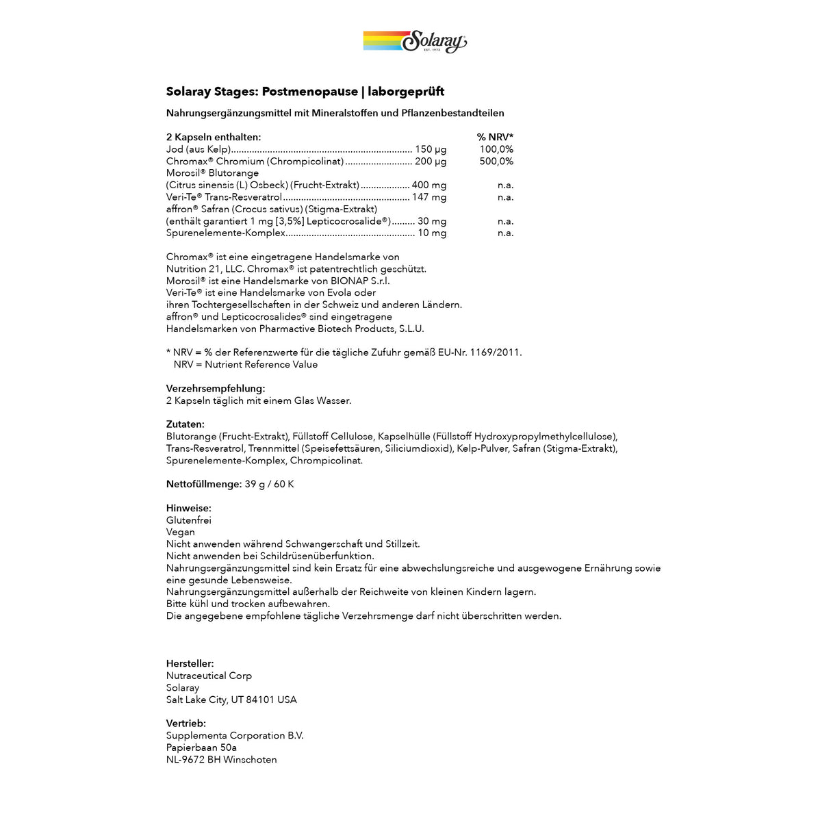 Das Bild zeigt ein Etikett von Solaray Stages: Postmenopause, einem Nahrungsergänzungsmittel. Es enthält Informationen zu Inhaltsstoffen wie Jod aus Kelp, Chromax-Chromium, Morojo Blutorange, Veri-Te Trans-Resveratrol und affron Safran. Es sind auch Angaben zur Verzehrempfehlung, Nettofüllmenge und Herstellerinformationen enthalten. Das Etikett weist darauf hin, dass das Produkt glutenfrei und vegan ist und nicht während Schwangerschaft und Stillzeit angewendet werden soll. Der Hersteller ist Nutraceutical 
