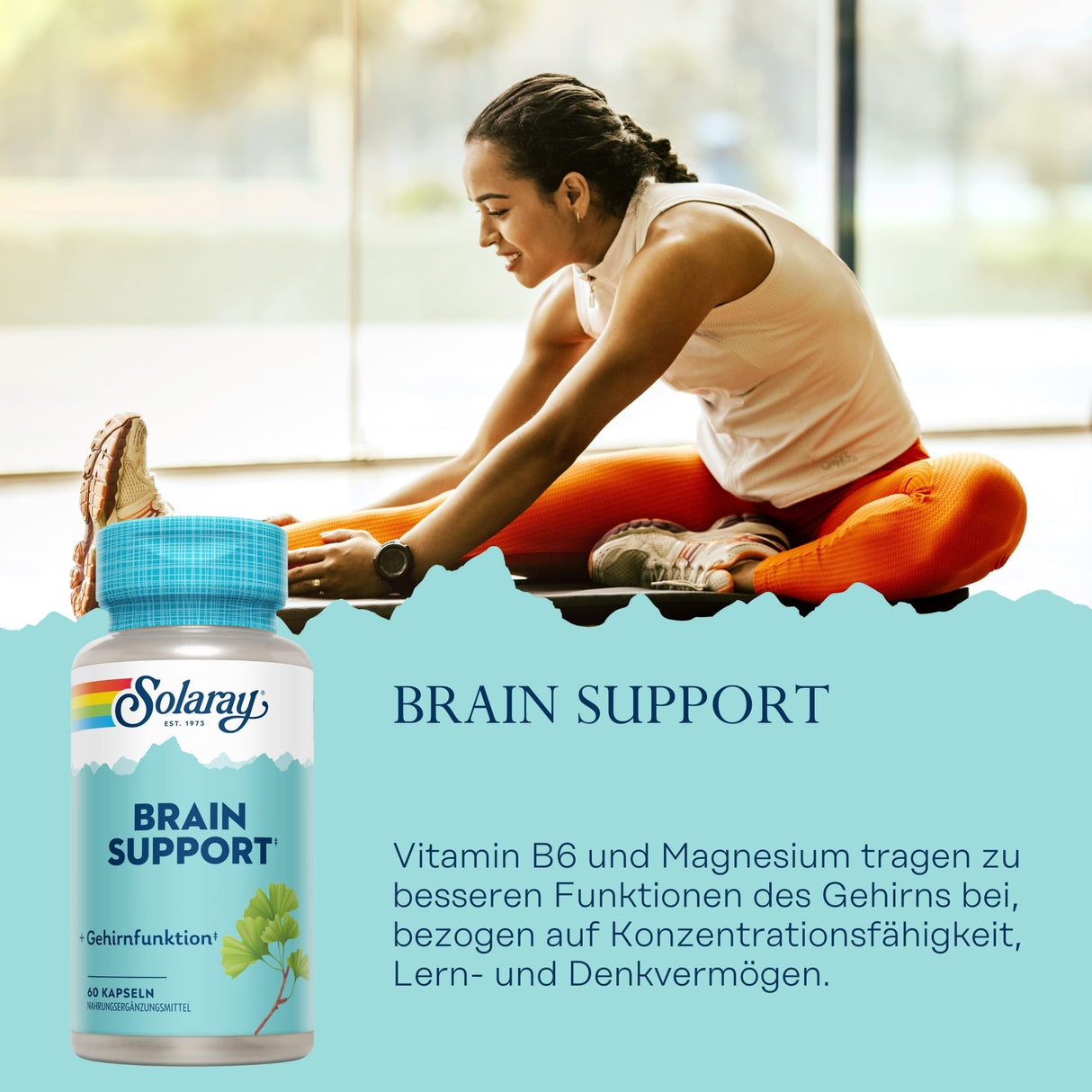 Eine Frau dehnt sich in Sportkleidung, während sie auf einem Boden sitzt. Neben ihr ist eine Flasche Solaray Brain Support Nahrungsergänzungsmittel mit Vitamin B6 und Magnesium abgebildet. Text auf dem Bild erklärt die Unterstützung der Gehirnfunktion durch das Produkt.