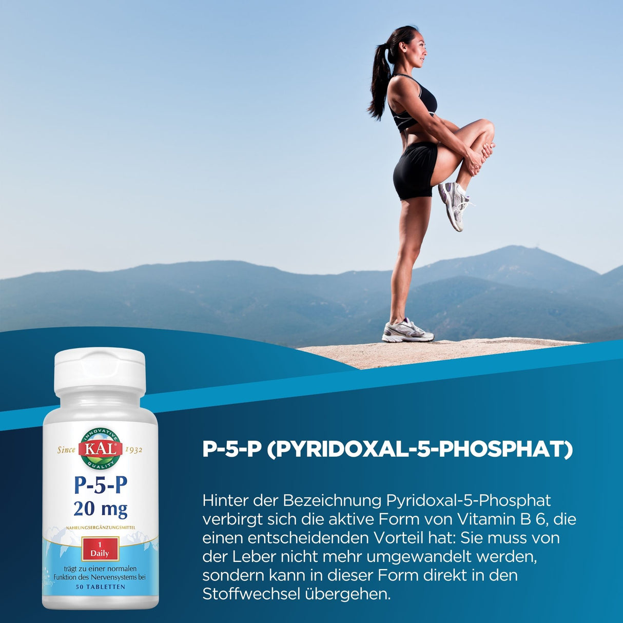 Frau in Sportkleidung macht Dehnübung vor Berglandschaft. Flasche P-5-P 20 mg im Vordergrund. Text beschreibt Vorteile von Pyridoxal-5-Phosphat.