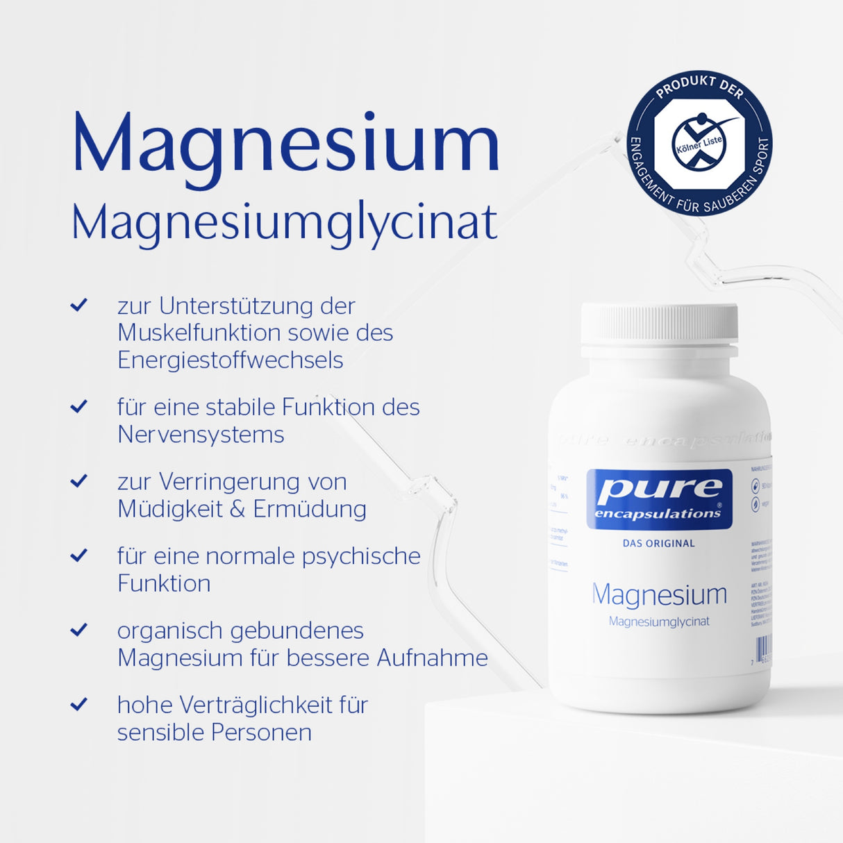 Das Bild zeigt eine weiße Flasche mit dem Etikett "pure encapsulations Magnesium" auf einem weißen Hintergrund. Links neben der Flasche befindet sich Text mit den Vorteilen von Magnesiumglycinat, darunter Unterstützung der Muskelfunktion und des Energiestoffwechsels, stabile Nervenfunktion, Verringerung von Müdigkeit, normale psychische Funktion, organisch gebundenes Magnesium für bessere Aufnahme und hohe Verträglichkeit für sensible Personen. Oben rechts ist ein Siegel der "Kölner Liste" zu sehen, das für