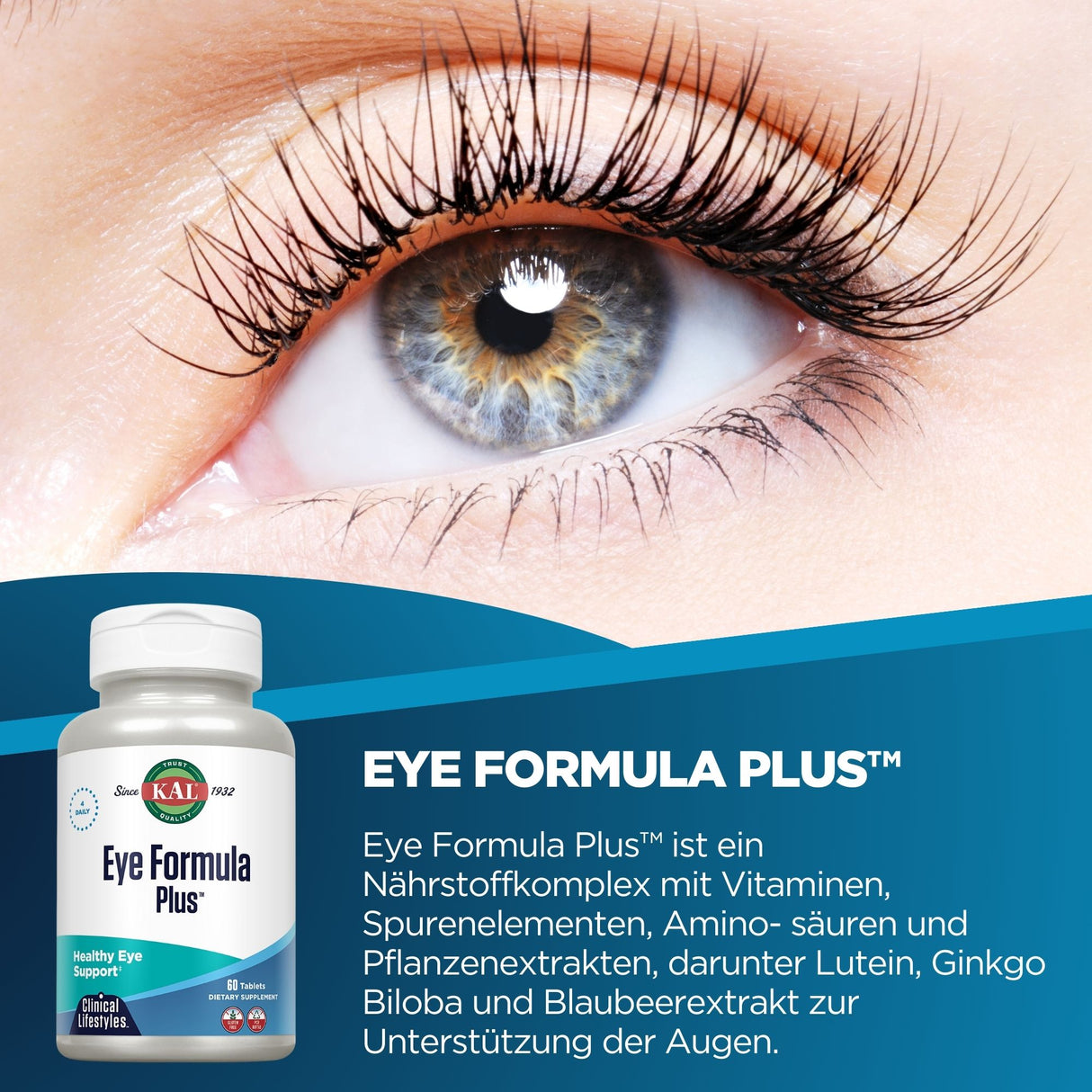 Nahaufnahme eines Auges mit einer Verpackung von Eye Formula Plus. Text beschreibt das Produkt als Nährstoffkomplex zur Unterstützung der Augen.