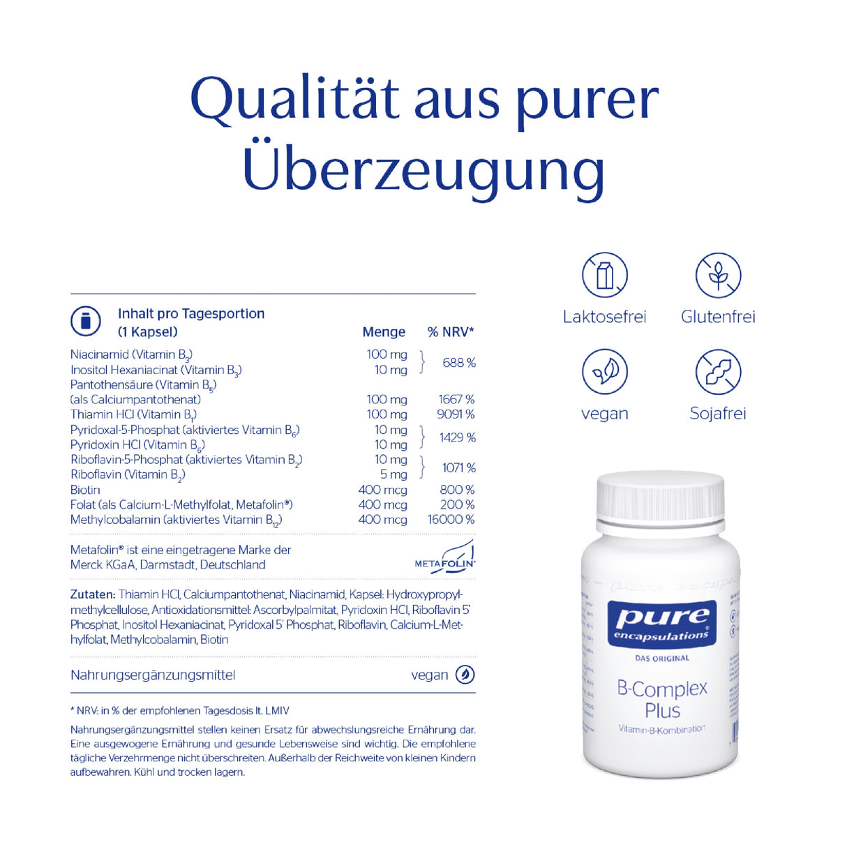 Das Bild zeigt eine Verpackung von Pure Encapsulations B-Complex Plus. Links sind die Inhaltsstoffe und Nährwerte aufgelistet. Oben steht der Slogan „Qualität aus purer Überzeugung“. Symbole zeigen, dass das Produkt laktosefrei, glutenfrei, vegan und sojafrei ist. Rechts unten ist eine weiße Flasche mit dem Produkt abgebildet.