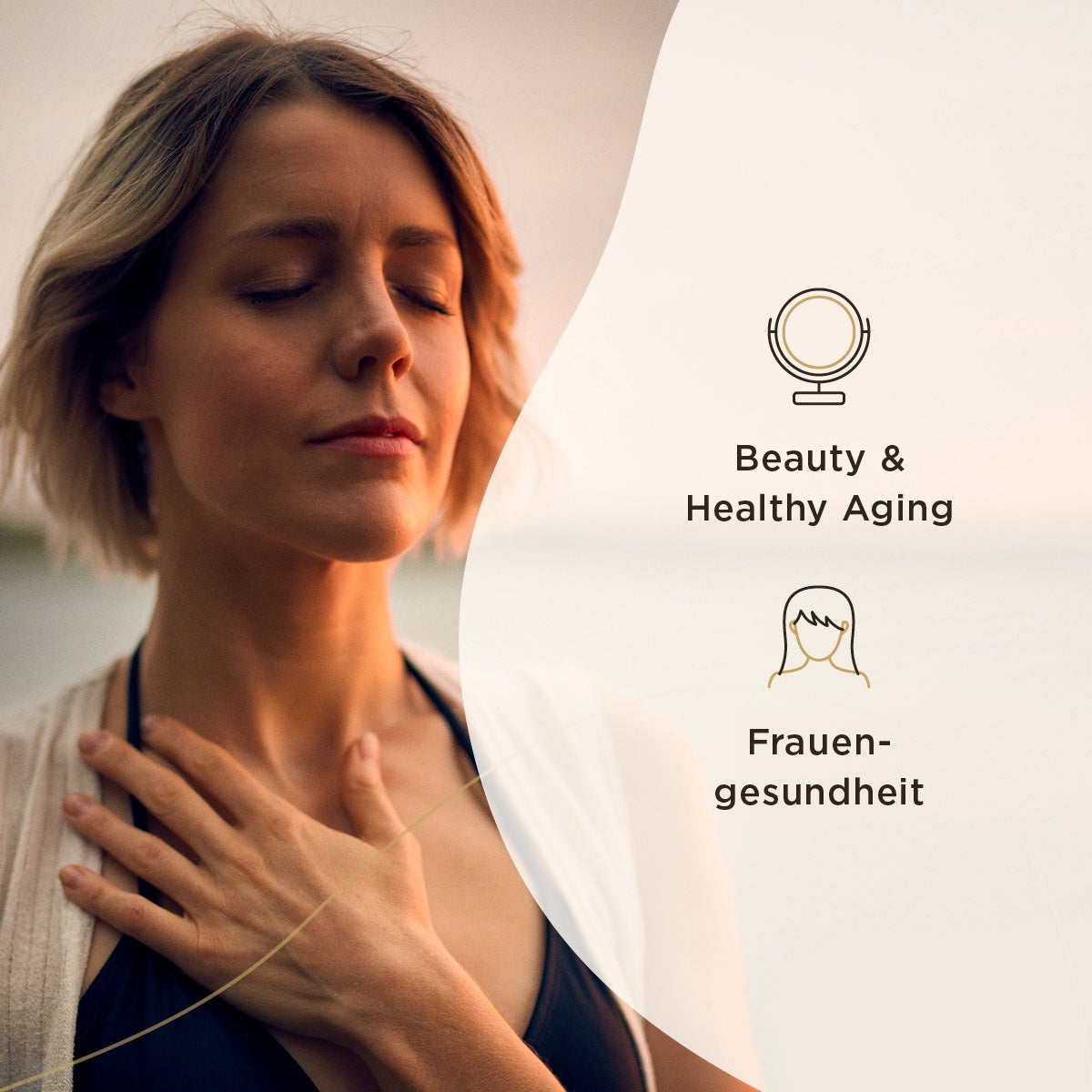 Eine Frau mit geschlossenen Augen steht im Freien, legt eine Hand auf ihre Brust. Rechts sind die Begriffe 'Beauty & Healthy Aging' und 'Frauengesundheit' neben passenden Symbolen abgebildet. Der Hintergrund ist unscharf und zeigt eine natürliche Umgebung.
