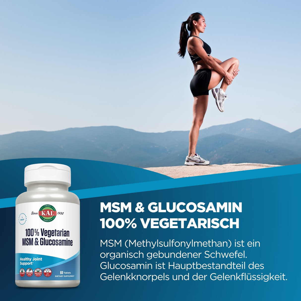 Eine Frau macht Dehnübungen auf einem Berggipfel bei klarem Himmel. Im Vordergrund ist eine Flasche mit der Aufschrift "100% Vegetarisch MSM & Glucosamin" zu sehen. Der Hintergrund zeigt eine Berglandschaft. Der Text erklärt die Vorteile von MSM und Glucosamin für die Gelenkgesundheit.