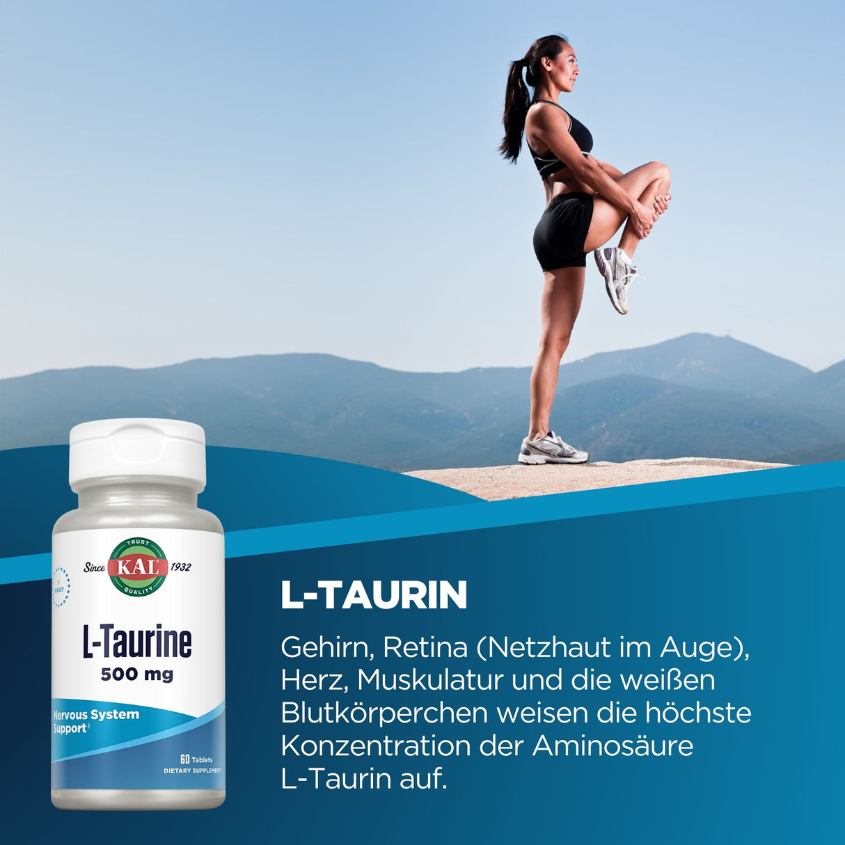 Eine Frau in Sportkleidung steht auf einem Felsen in einer Berglandschaft und dehnt ihr Bein. Im Vordergrund ist eine Packung L-Taurin 500 mg von KAL zu sehen. Der Himmel ist klar und blau.