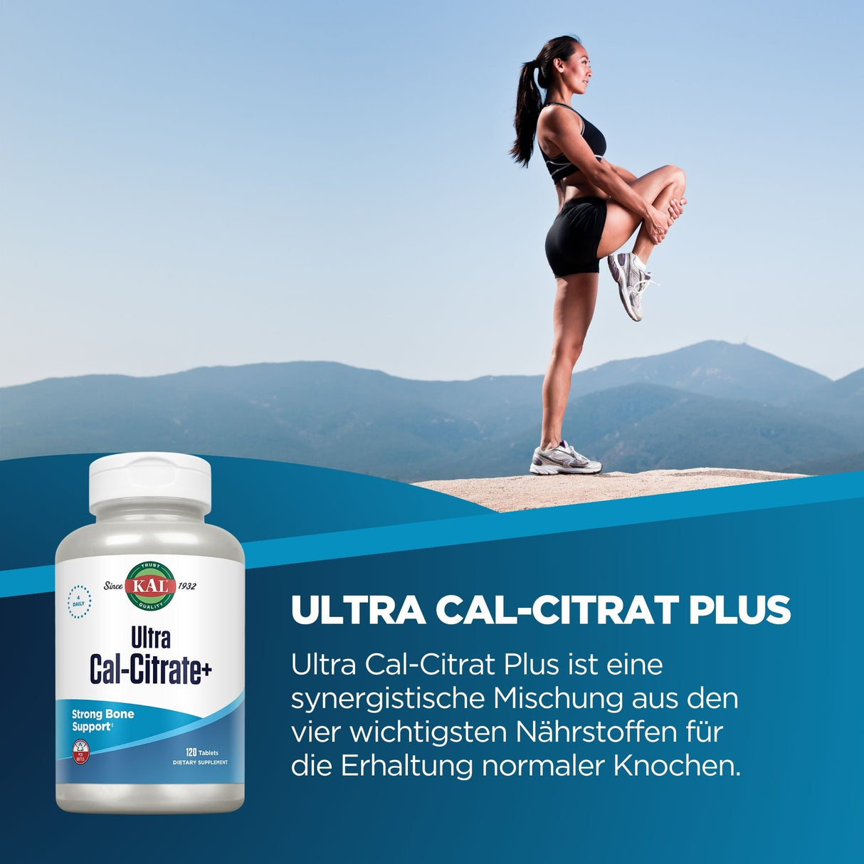 Eine Frau in Sportkleidung steht auf einem Felsen und dehnt ihr Bein, mit einem bergigen Hintergrund. Unten links ist eine Flasche Ultra Cal-Citrat Plus Nahrungsergänzungsmittel abgebildet. Der Text beschreibt die Vorteile des Produkts für die Knochengesundheit.